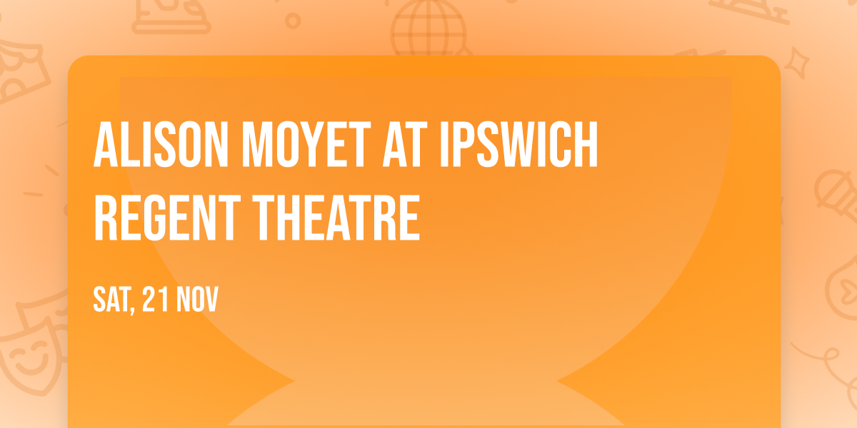 Alison Moyet at Ipswich Regent Theatre