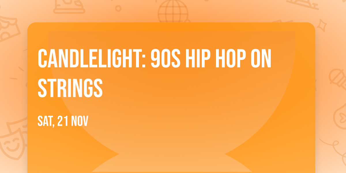 Candlelight: 90s Hip Hop on Strings