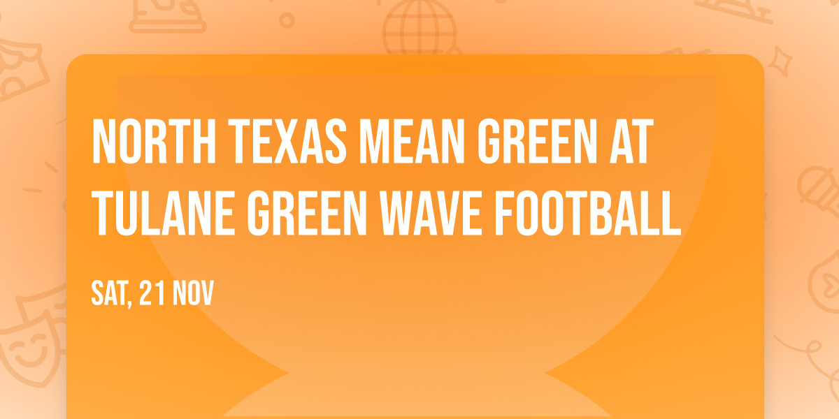 North Texas Mean Green at Tulane Green Wave Football