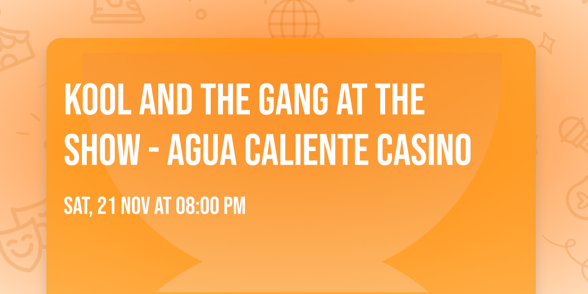 Kool And The Gang at The Show - Agua Caliente Casino