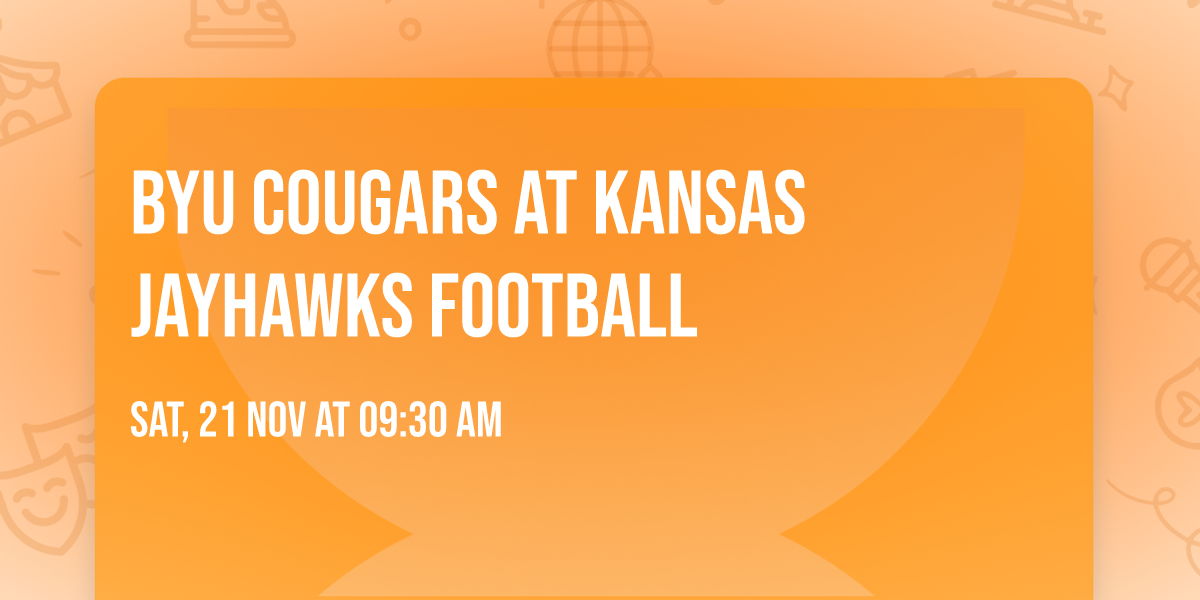 BYU Cougars at Kansas Jayhawks Football