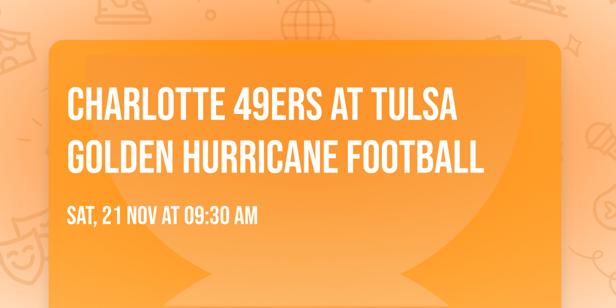 Charlotte 49ers at Tulsa Golden Hurricane Football