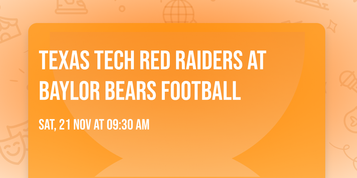 Texas Tech Red Raiders at Baylor Bears Football