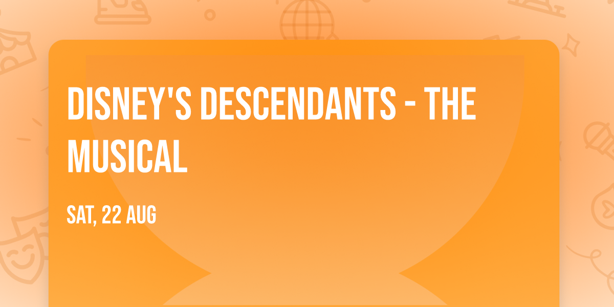 Disney's Descendants - The Musical