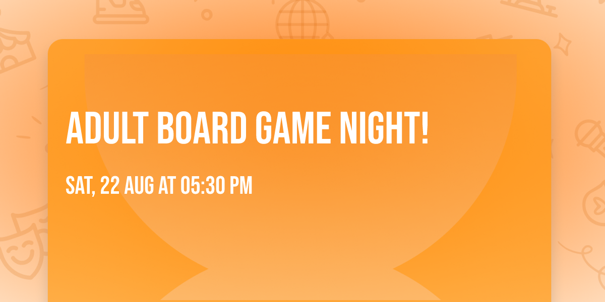 Adult Board Game Night!