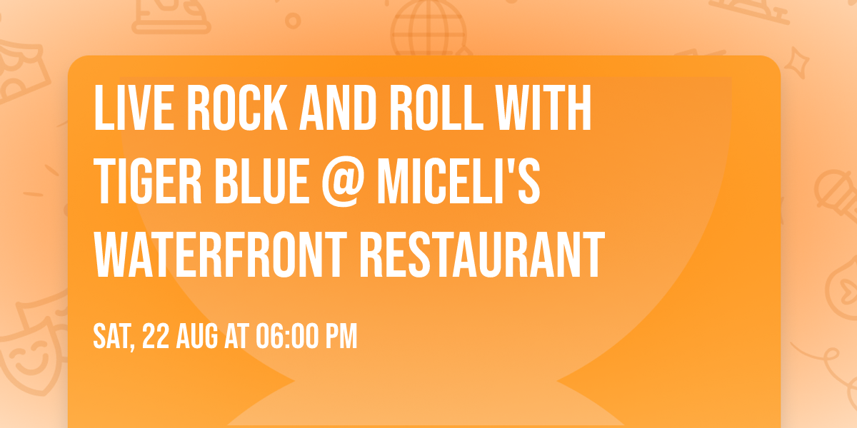 Live Rock and Roll with Tiger Blue @ Miceli's Waterfront Restaurant