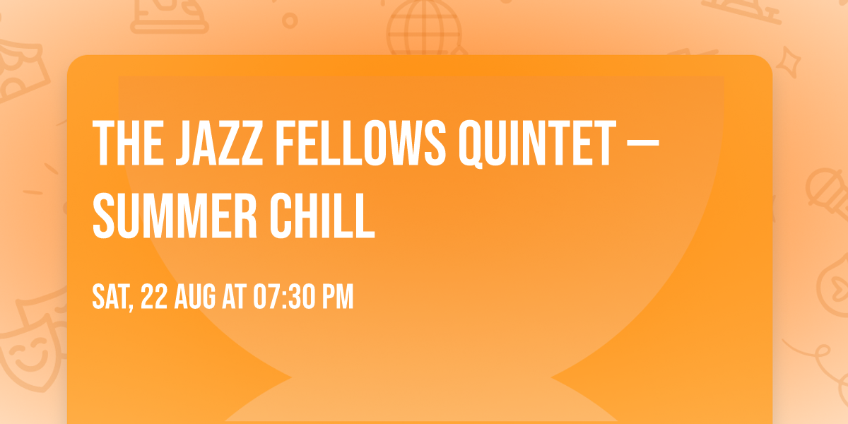 The Jazz Fellows Quintet \u2014 Summer Chill