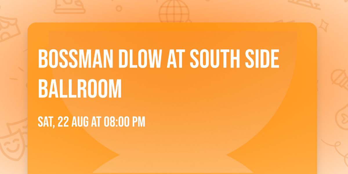 BossMan Dlow at South Side Ballroom