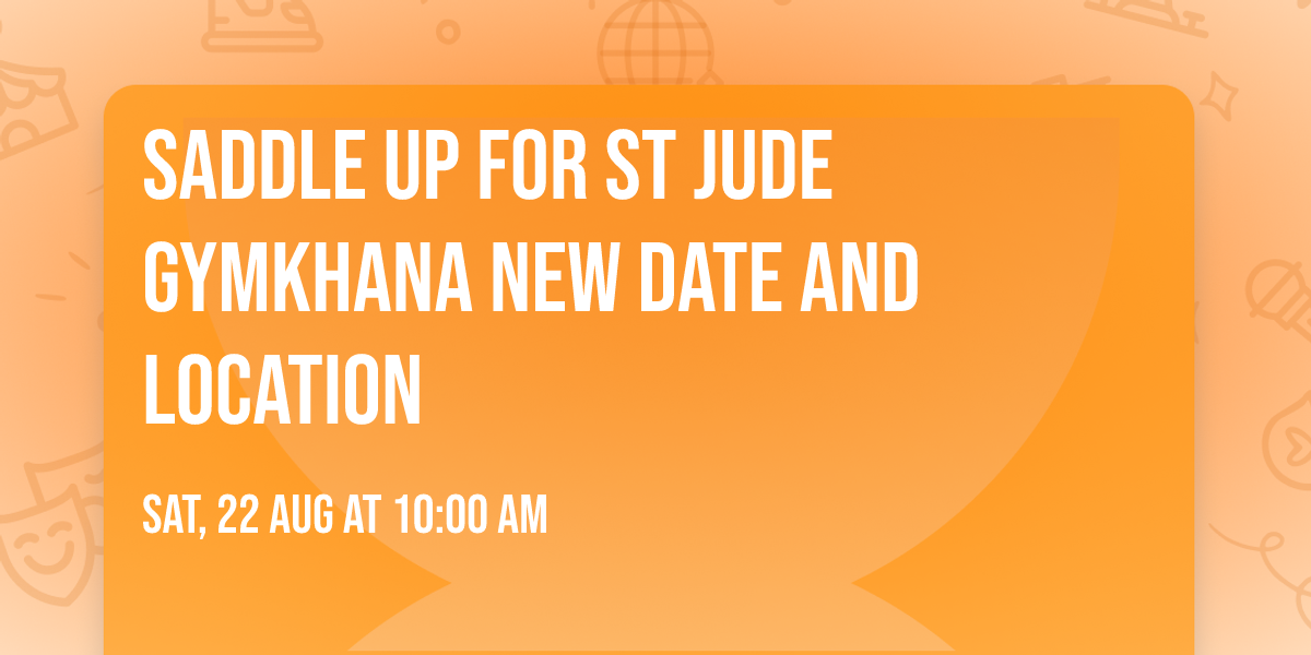 Saddle Up for St Jude Gymkhana NEW DATE AND LOCATION 