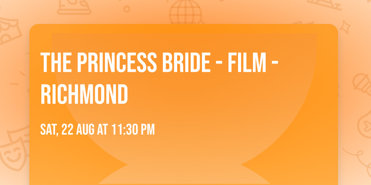 The Princess Bride - Film - Richmond