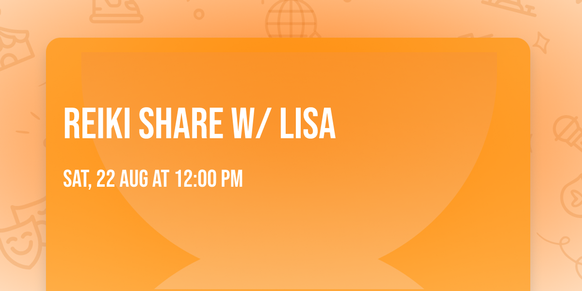 Reiki Share w\/ Lisa 