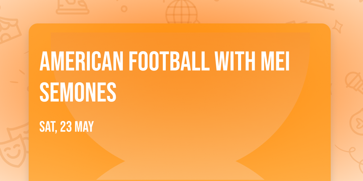 American Football with Mei Semones