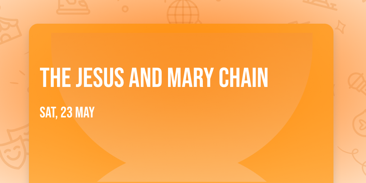 The Jesus and Mary Chain