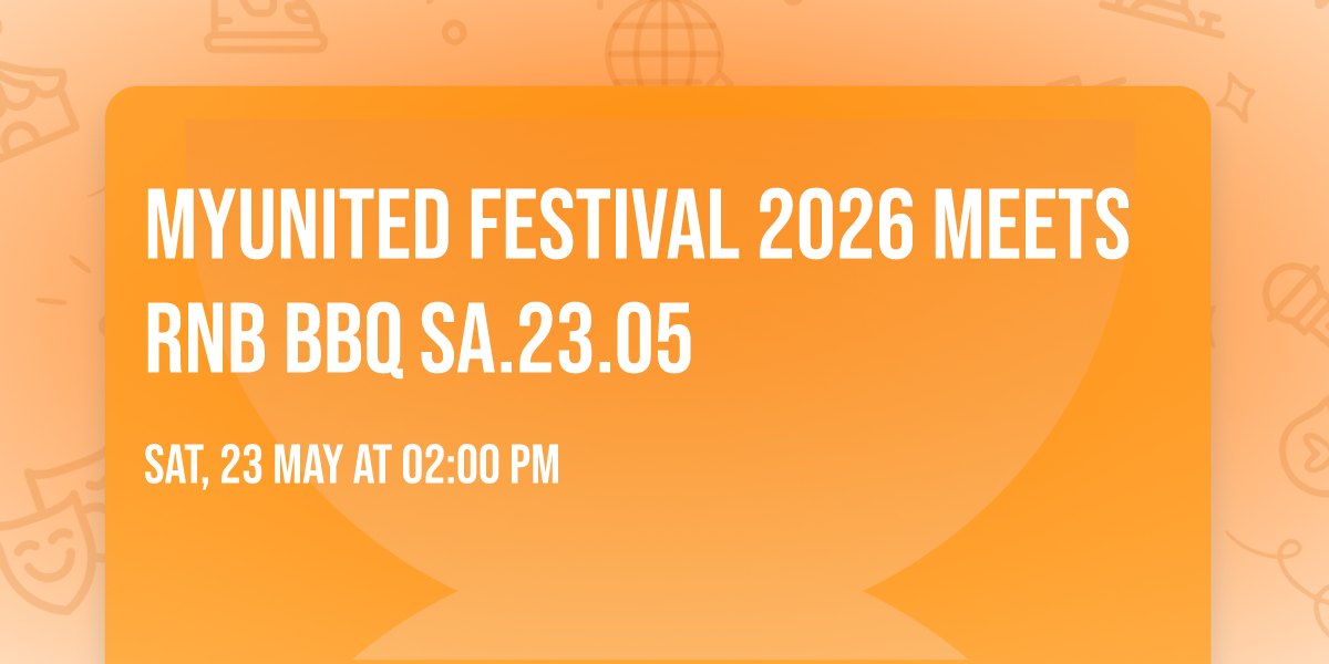 MYUNITED FESTIVAL 2026 MEETS RnB BBQ SA.23.05