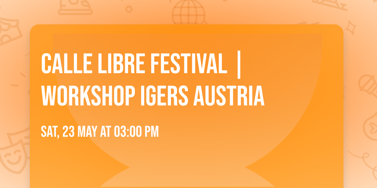 Calle Libre Festival | Workshop IGERS Austria