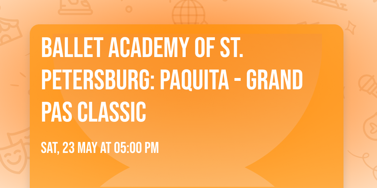 Ballet Academy of St. Petersburg: Paquita - Grand Pas Classic