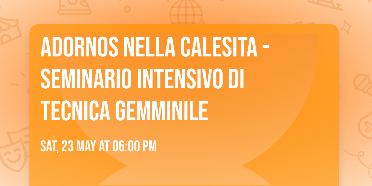 Adornos nella Calesita - Seminario intensivo di Tecnica Gemminile