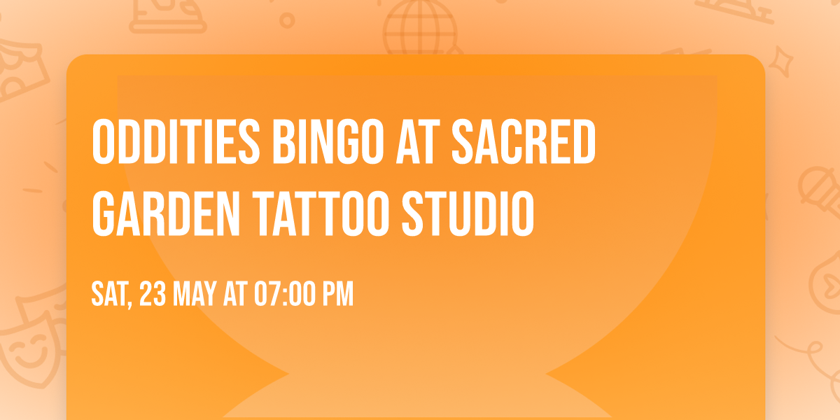 Oddities Bingo at Sacred Garden Tattoo Studio