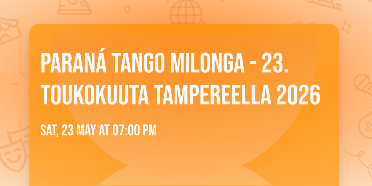 Paran\u00e1 Tango Milonga - 23. Toukokuuta Tampereella 2026