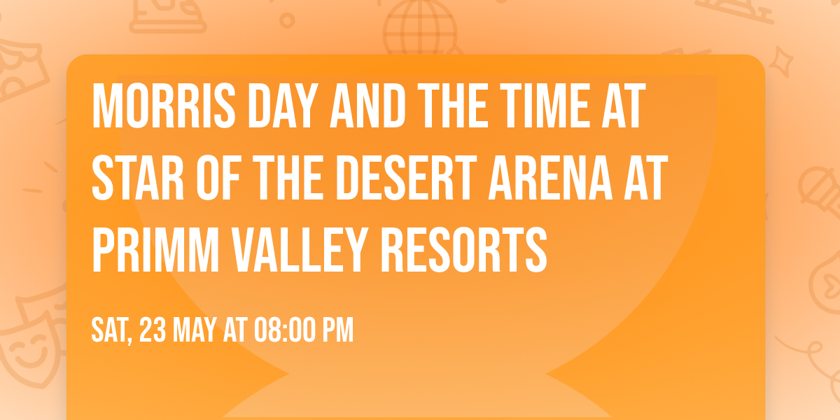Morris Day and the Time at Star Of The Desert Arena at Primm Valley Resorts