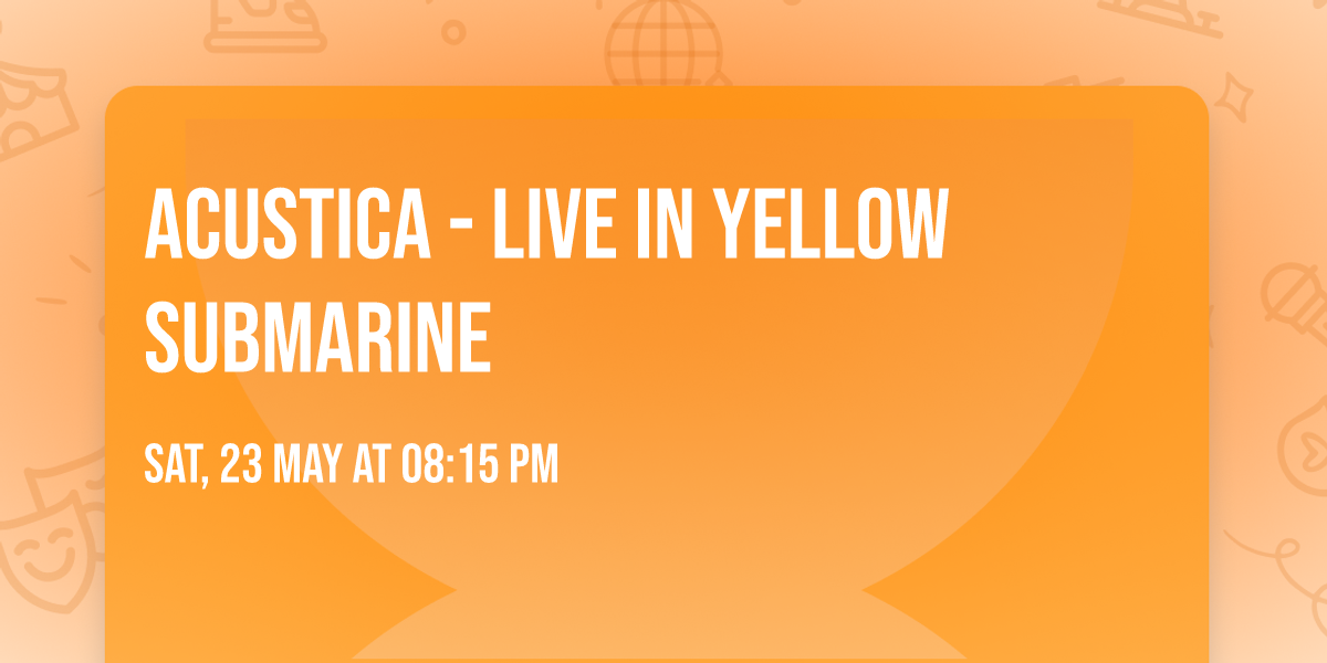 Acustica - Live in Yellow Submarine