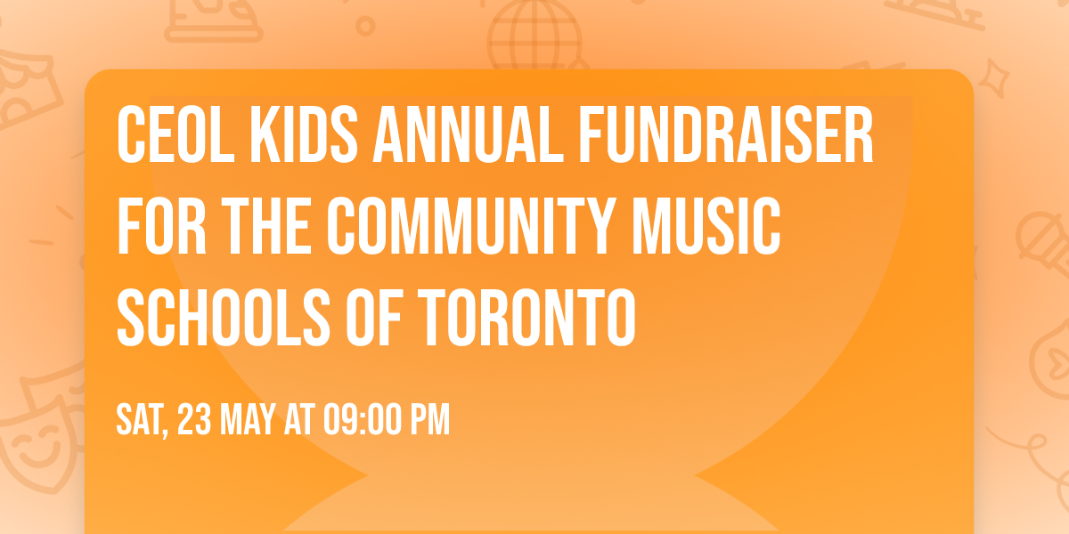 Ceol Kids Annual Fundraiser for the Community Music Schools of Toronto