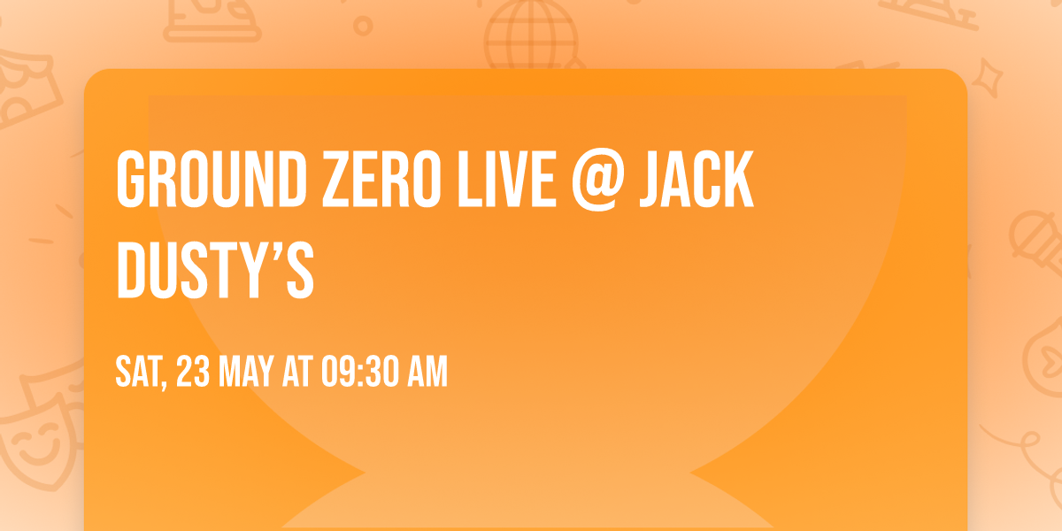 \ud83d\udd25 GROUND ZERO LIVE @ JACK DUSTY\u2019S \ud83d\udd25