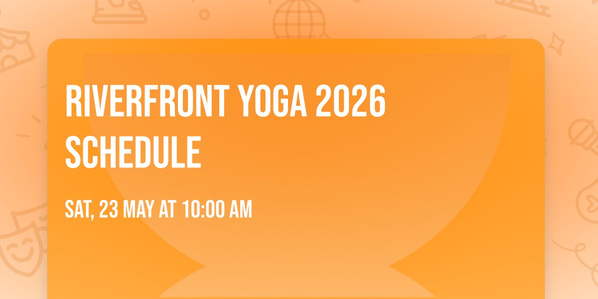 Riverfront Yoga 2026 Schedule