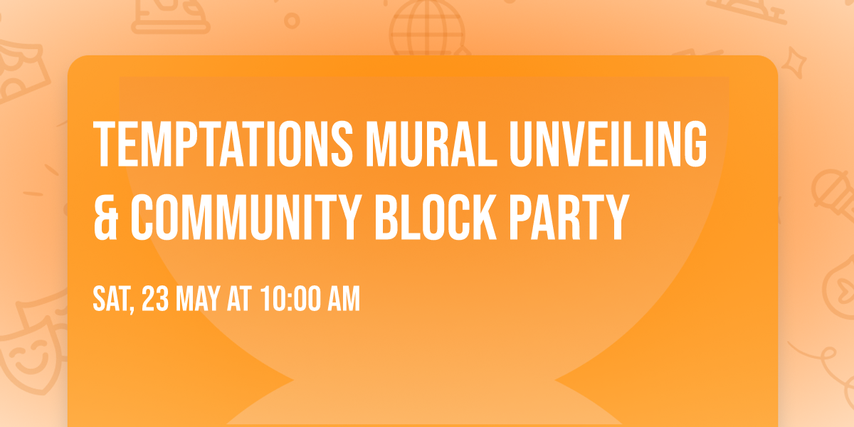 Temptations Mural Unveiling & Community Block Party