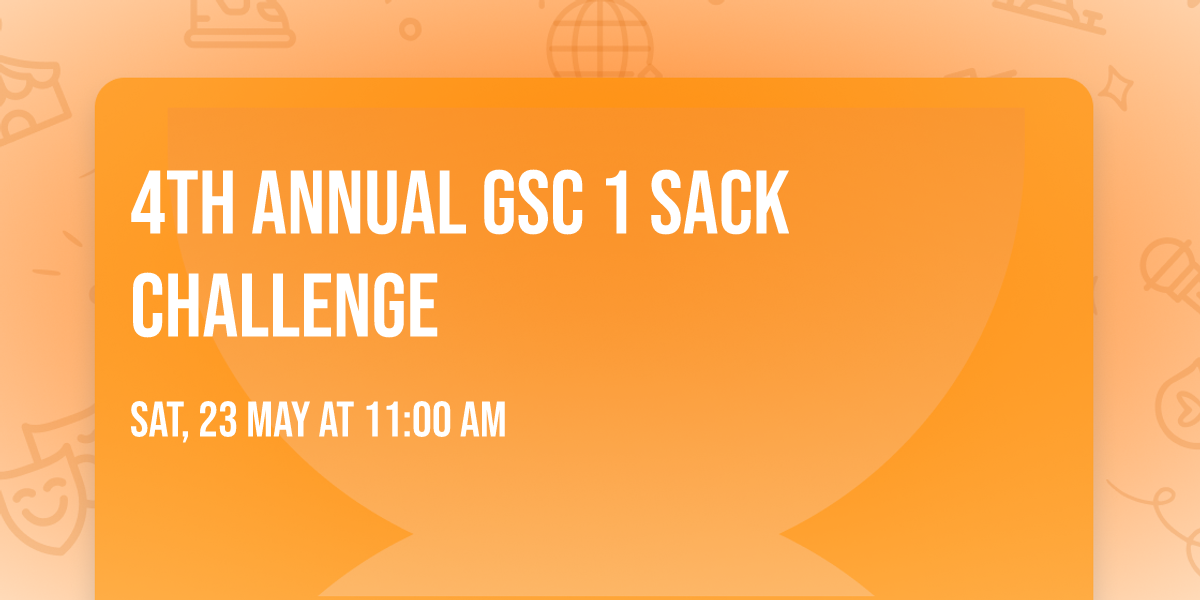 4th Annual GSC 1 Sack Challenge 