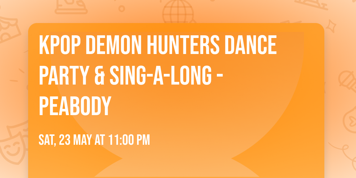 KPop Demon Hunters Dance Party & Sing-A-Long - Peabody