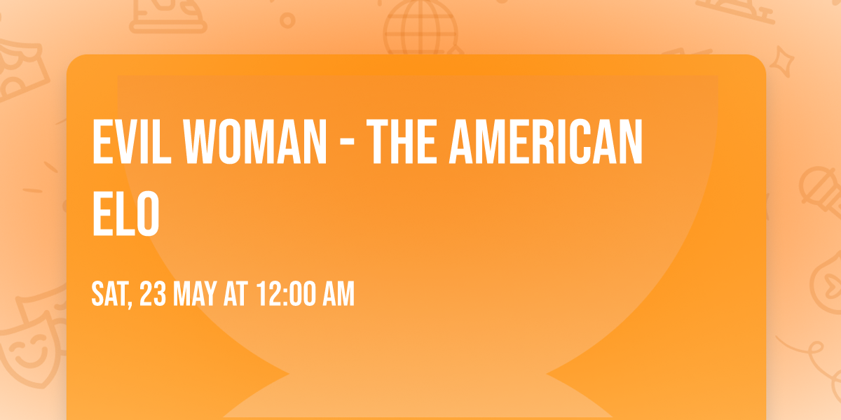 Evil Woman - The American ELO