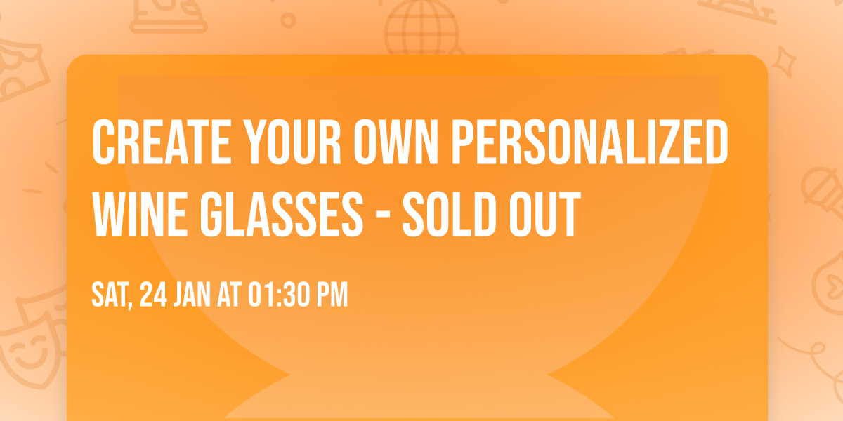 Create Your Own Personalized Wine Glasses - SOLD OUT
