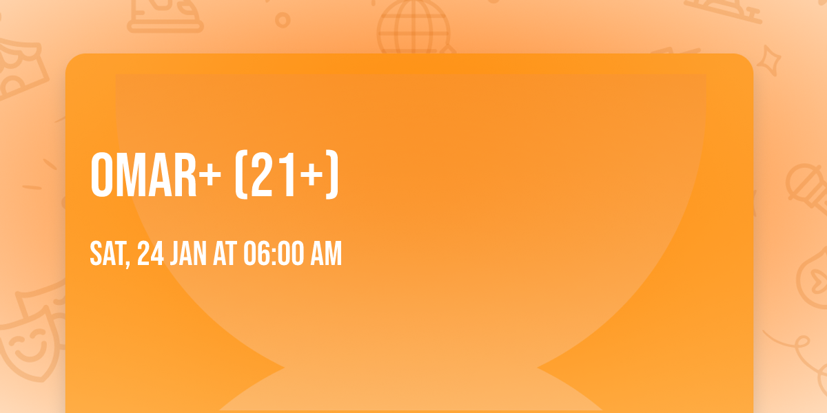 Omar+ (21+)