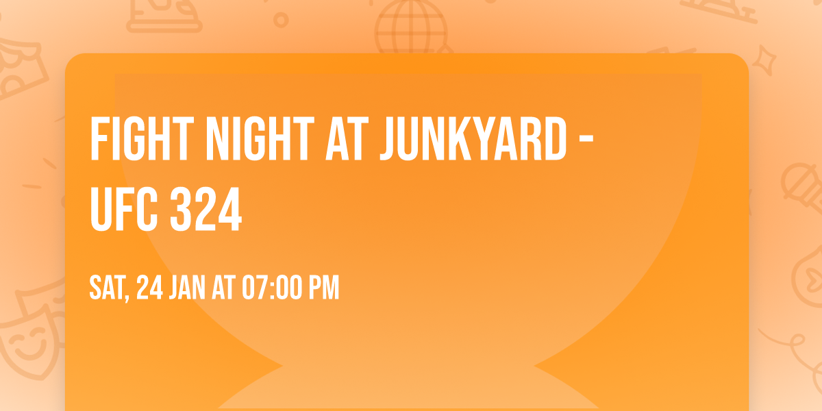 Fight Night at Junkyard - UFC 324