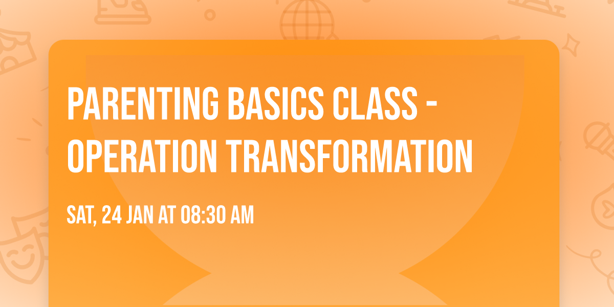 Parenting Basics Class - Operation Transformation