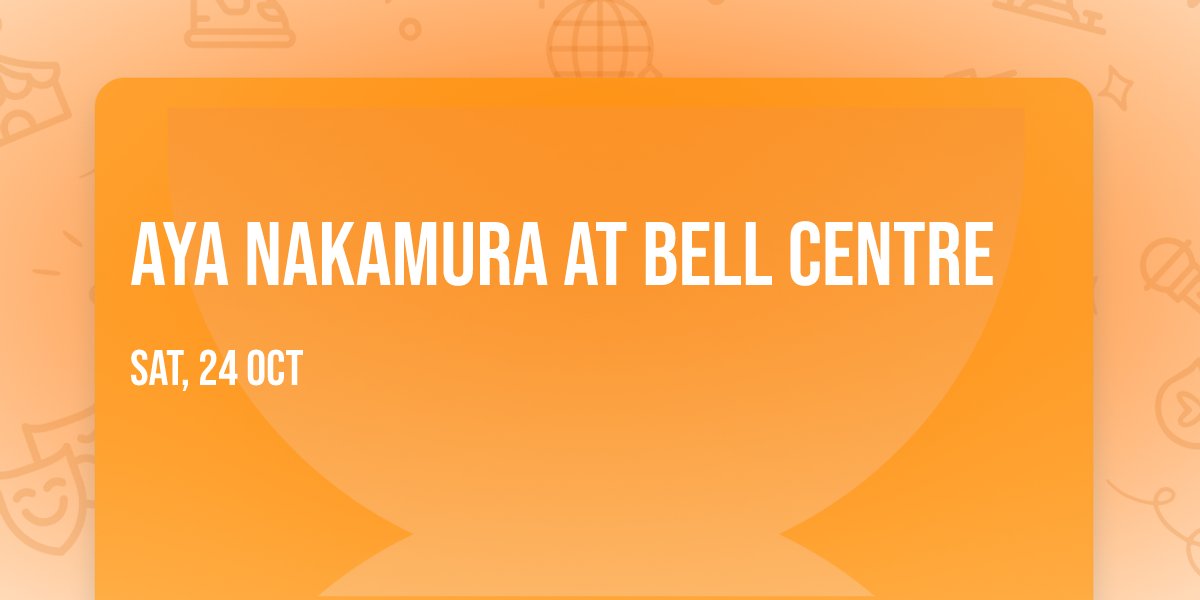 Aya Nakamura at Bell Centre