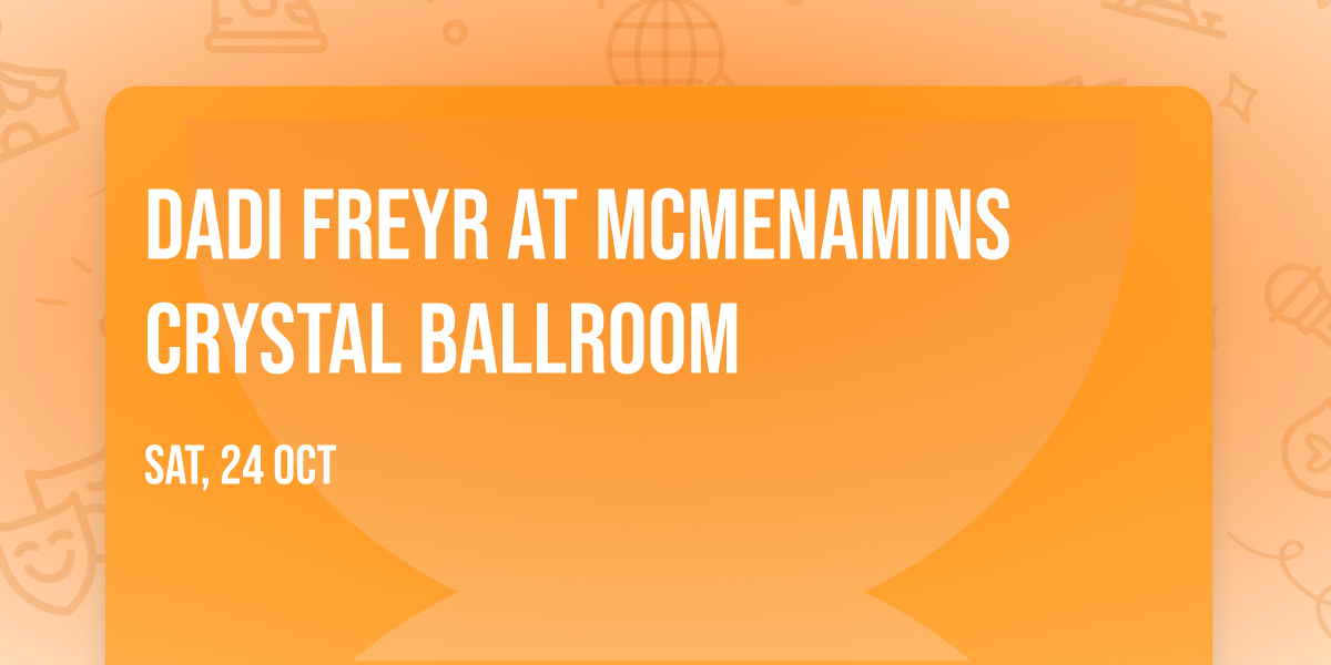 Dadi Freyr at McMenamins Crystal Ballroom