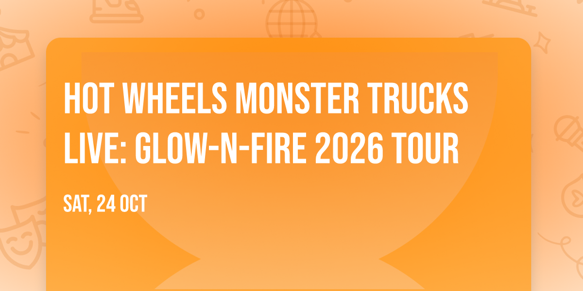 Hot Wheels Monster Trucks Live: Glow-N-Fire 2026 Tour