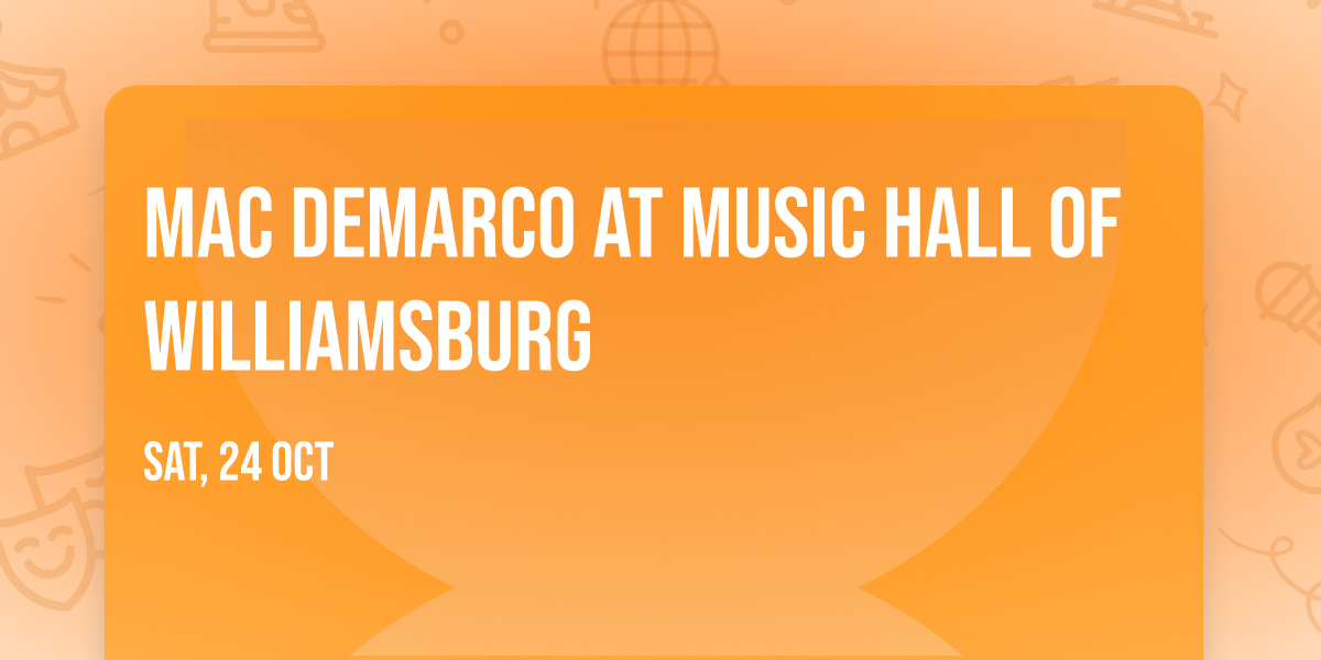 Mac DeMarco at Music Hall of Williamsburg