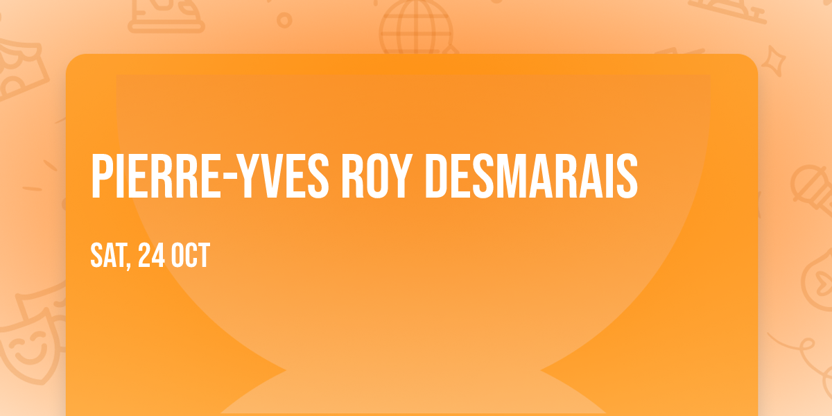 Pierre-Yves Roy Desmarais