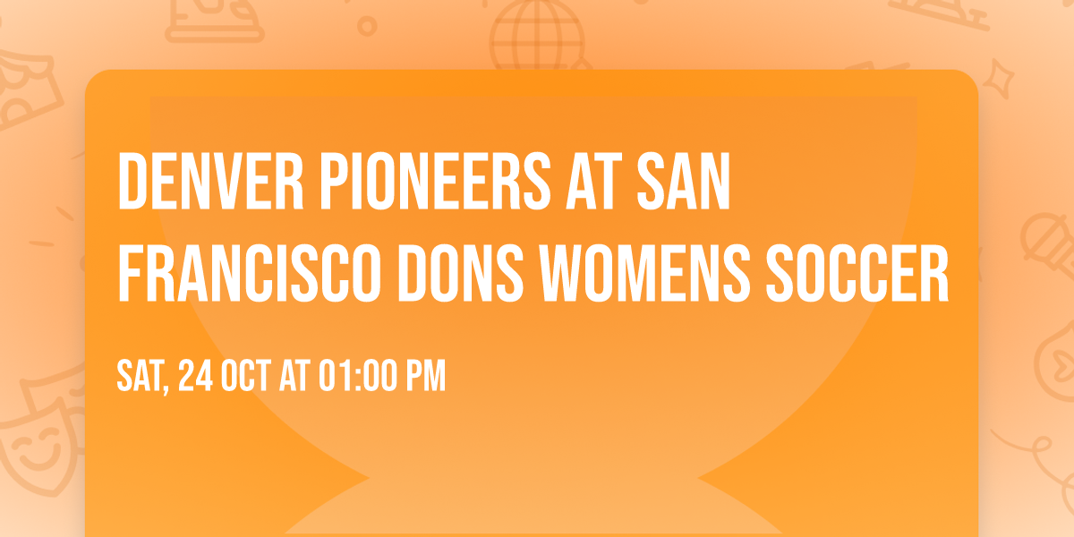 Denver Pioneers at San Francisco Dons Womens Soccer