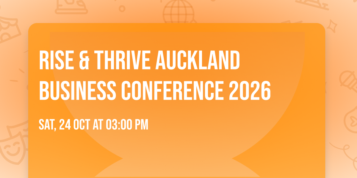 Rise & Thrive Auckland Business Conference 2026