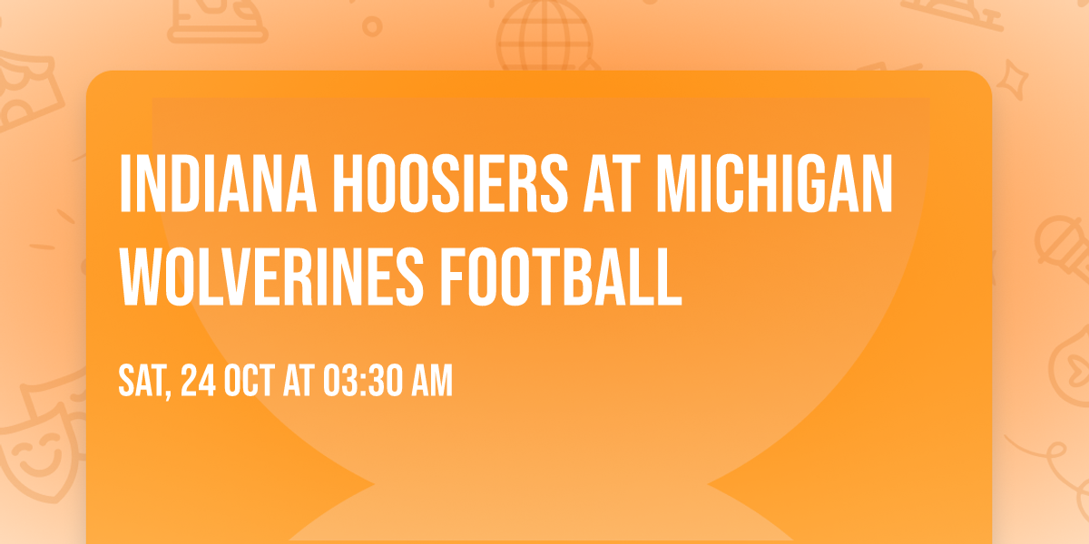 Indiana Hoosiers at Michigan Wolverines Football