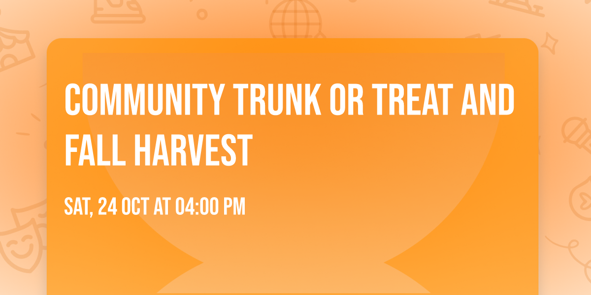 Community Trunk or Treat and Fall Harvest