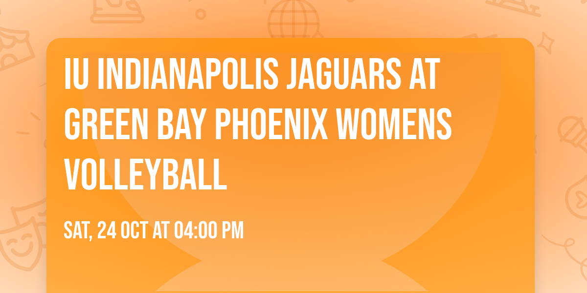 IU Indianapolis Jaguars at Green Bay Phoenix Womens Volleyball