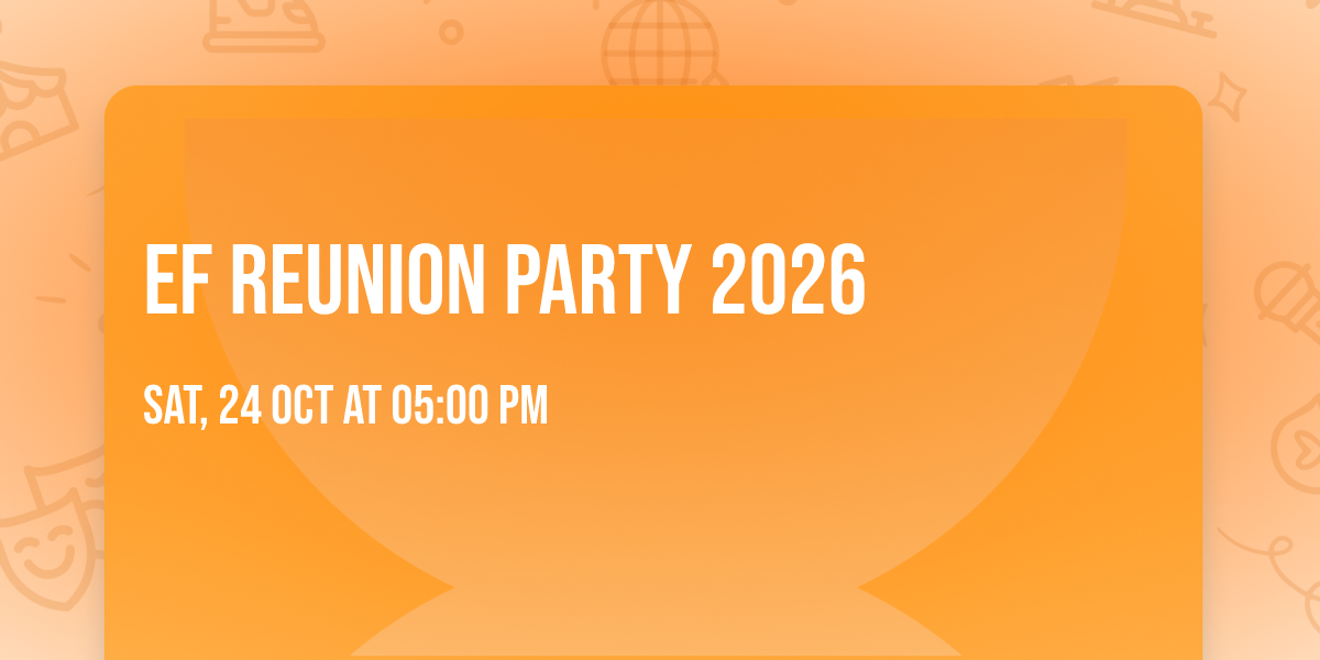 EF Reunion Party 2026