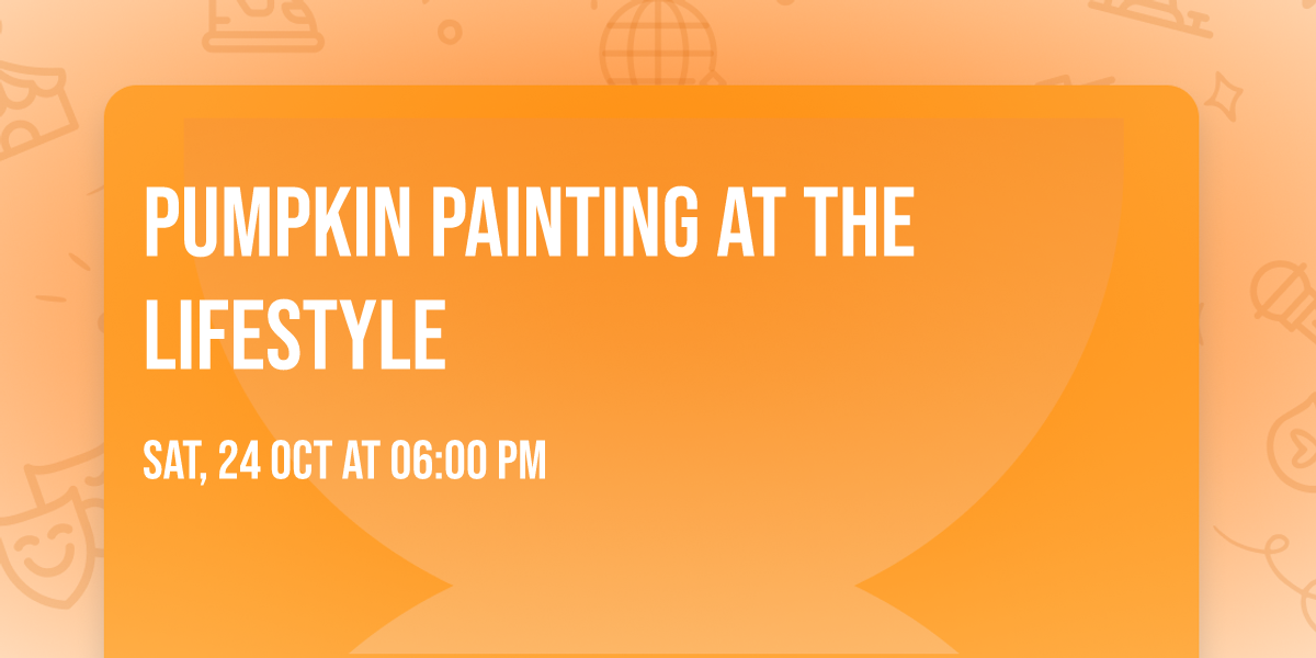 Pumpkin Painting at The Lifestyle
