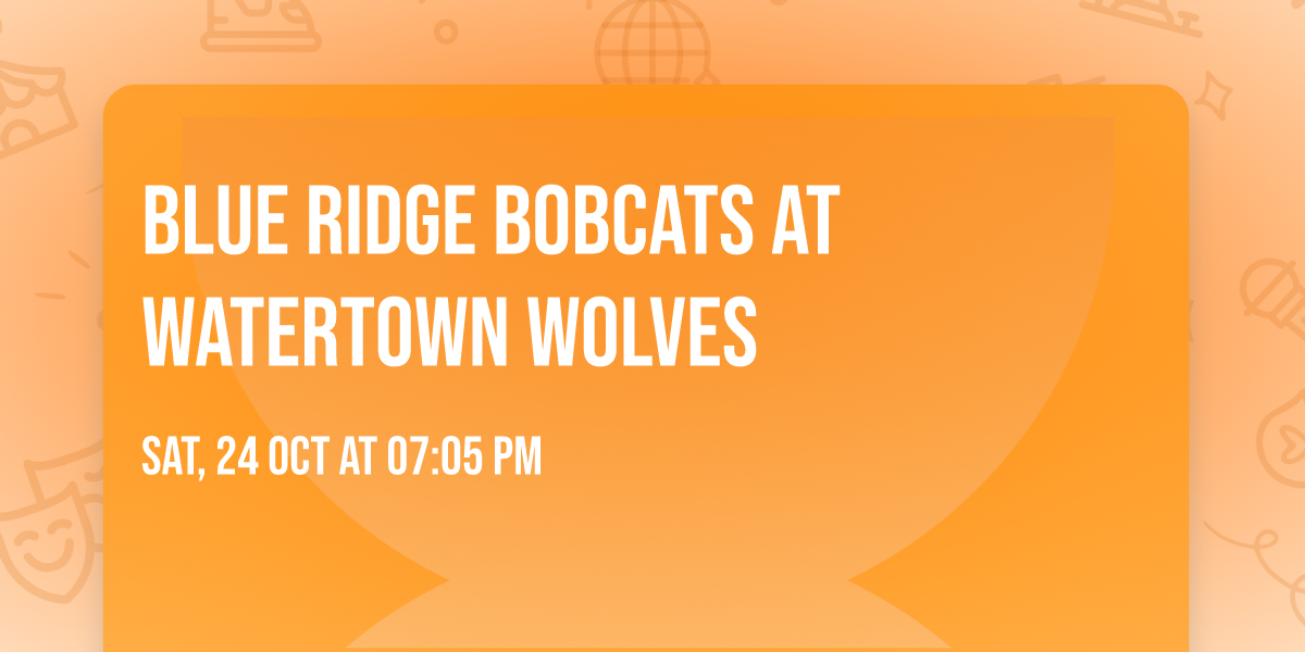 Blue Ridge Bobcats at Watertown Wolves