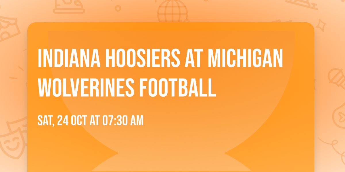 Indiana Hoosiers at Michigan Wolverines Football